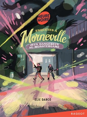 cover image of Enquêtes à Morneville--Jeux dangereux au Monstergame